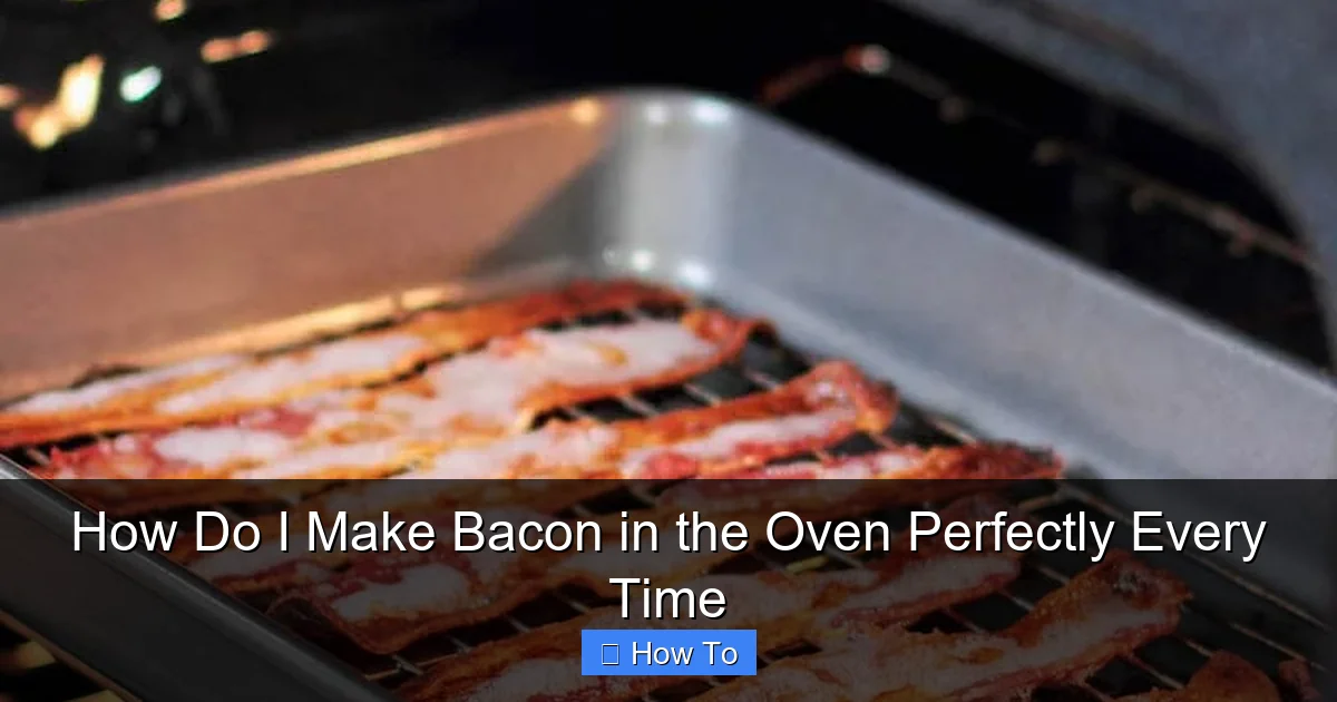 How Do I Make Bacon in the Oven Perfectly Every Time