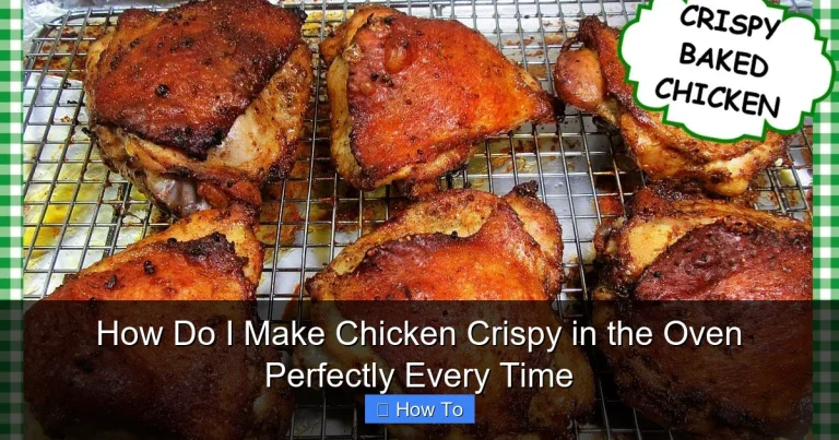 How Do I Make Chicken Crispy in the Oven Perfectly Every Time