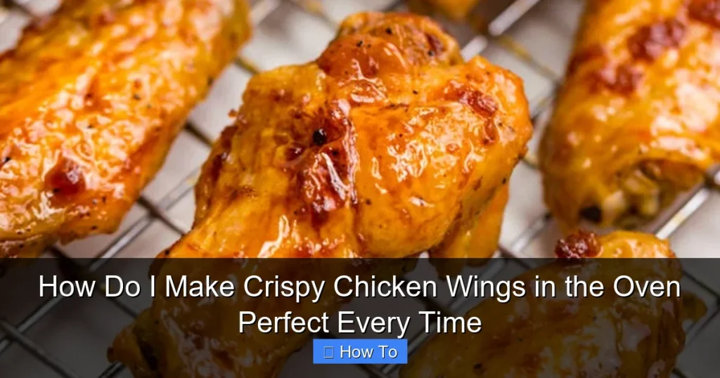 How Do I Make Crispy Chicken Wings in the Oven Perfect Every Time