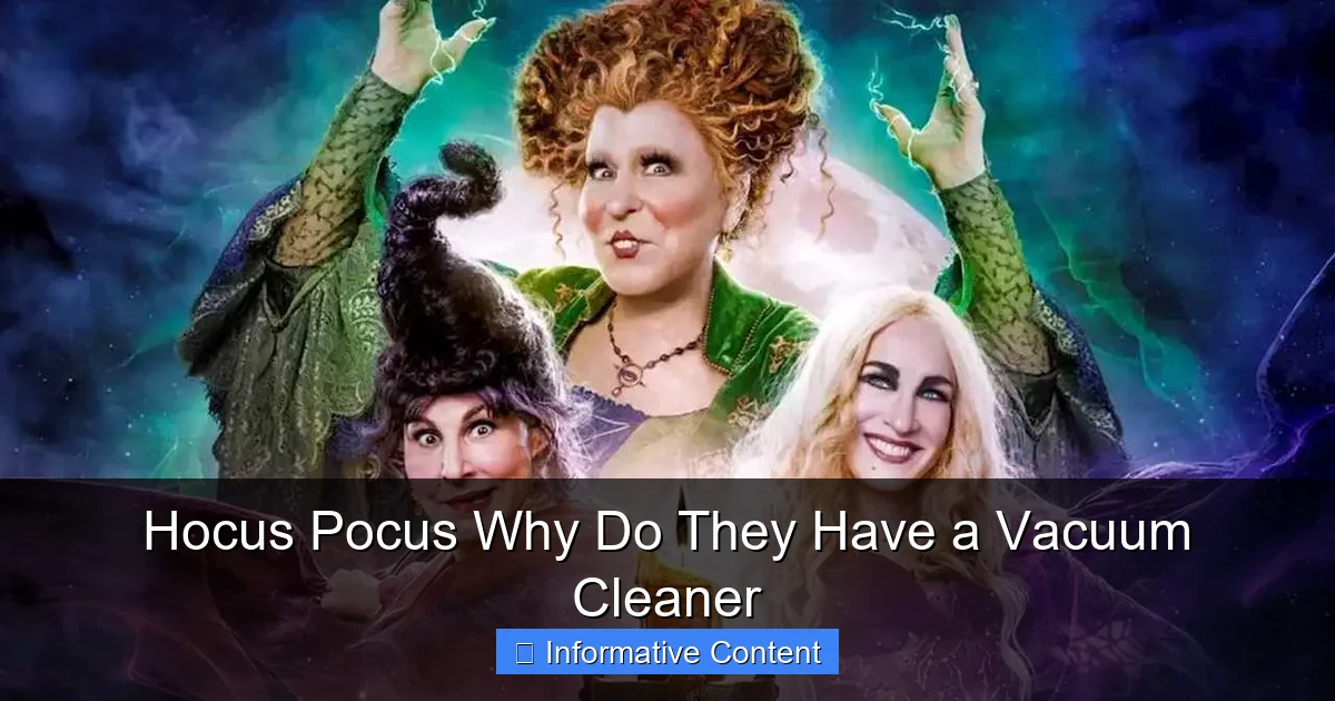 Hocus Pocus Why Do They Have a Vacuum Cleaner