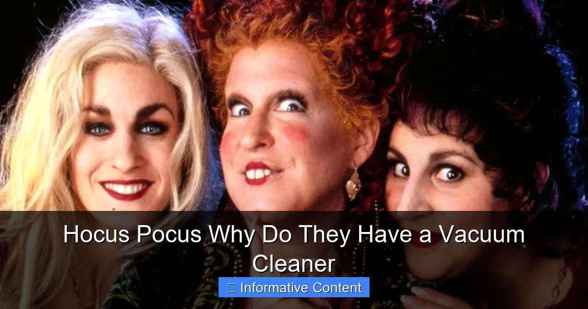 Hocus Pocus Why Do They Have a Vacuum Cleaner