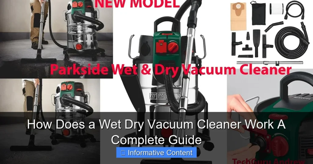 How Does a Wet Dry Vacuum Cleaner Work A Complete Guide