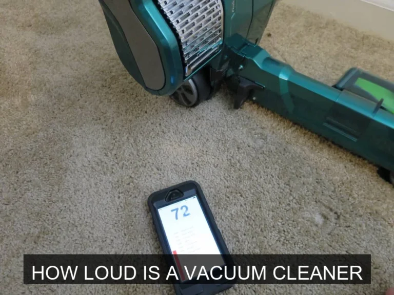 How Loud is a Vacuum Cleaner?