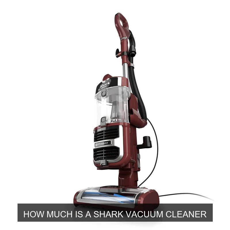How Much is a Shark Vacuum Cleaner: Understanding the Factors of Design and Technology