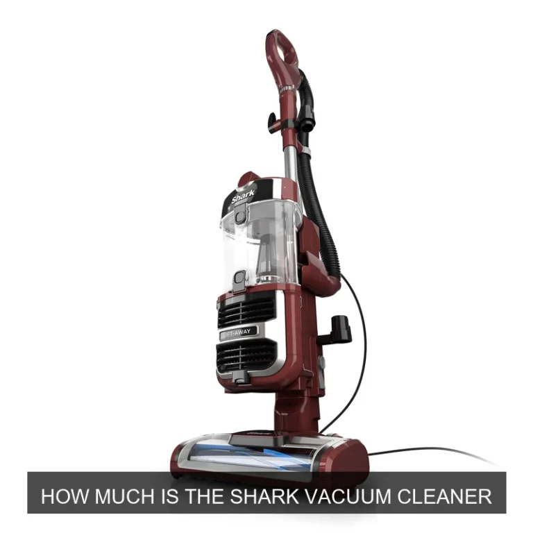 How Much Is The Shark Vacuum Cleaner: Understanding the Factors