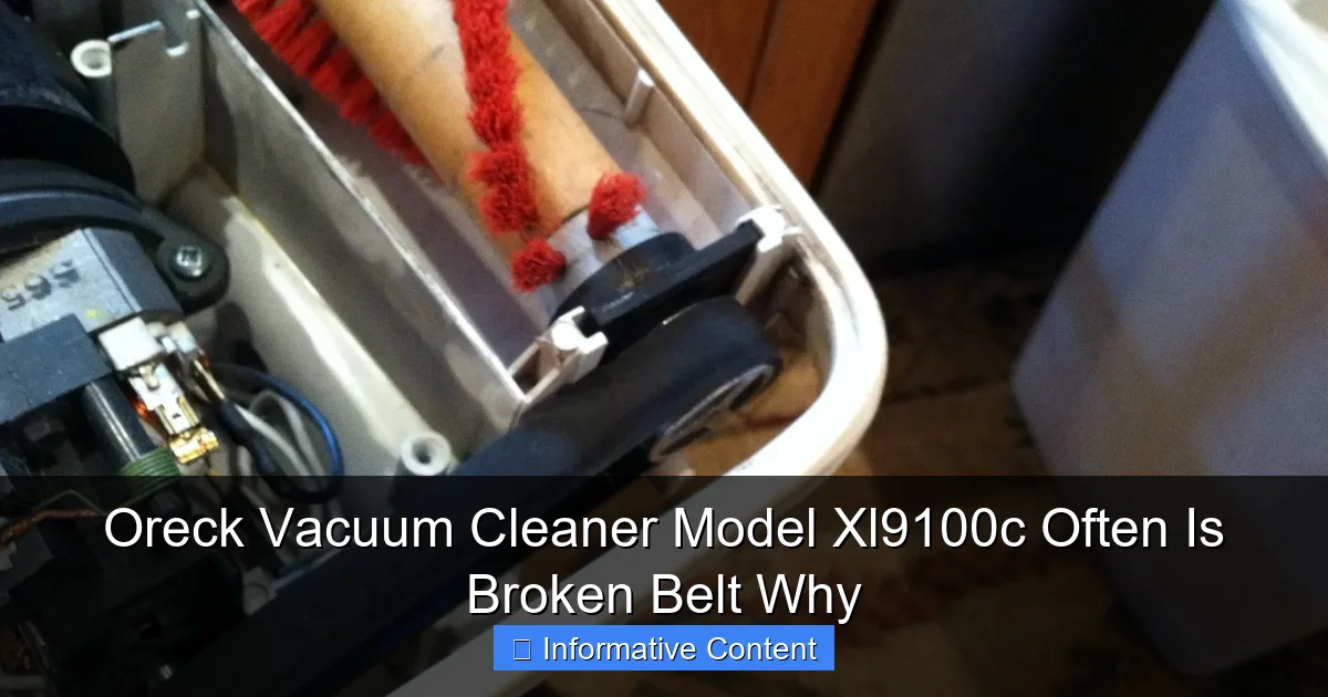 Oreck Vacuum Cleaner Model Xl9100c Often Is Broken Belt Why