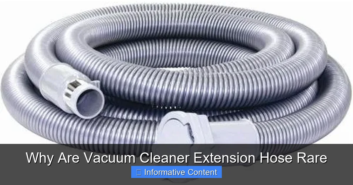 Why Are Vacuum Cleaner Extension Hose Rare