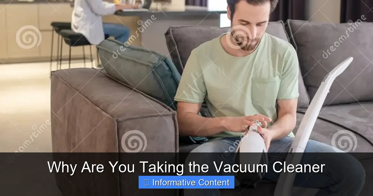Why Are You Taking the Vacuum Cleaner