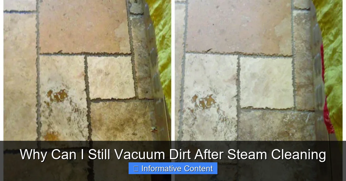 Why Can I Still Vacuum Dirt After Steam Cleaning