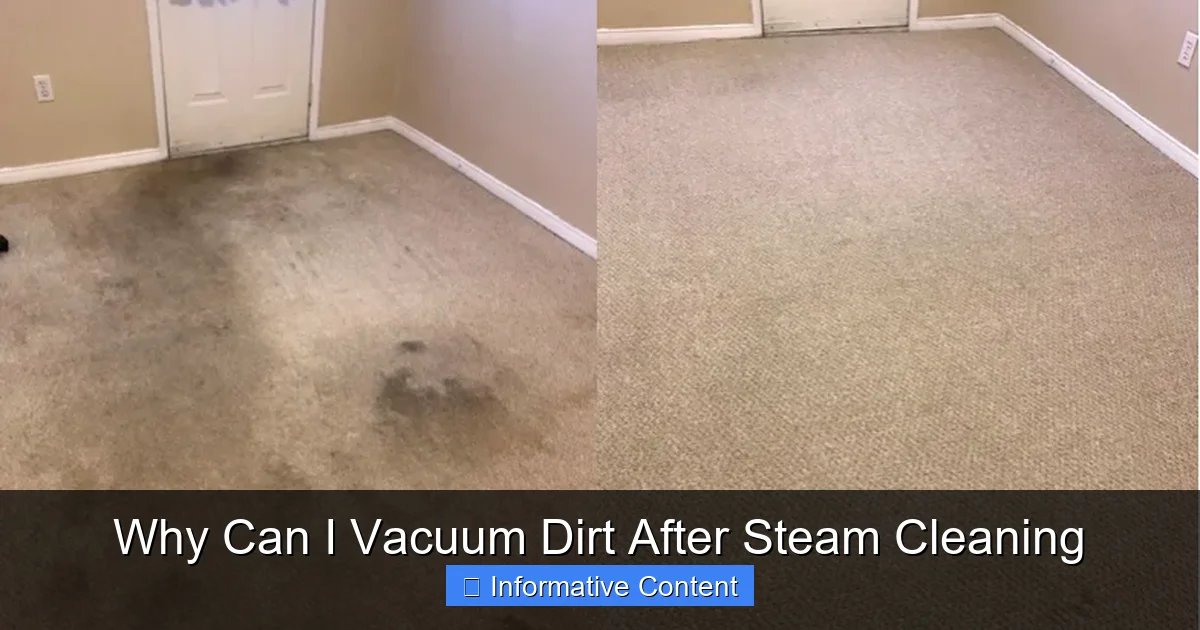 Why Can I Vacuum Dirt After Steam Cleaning