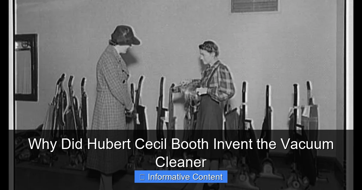 Why Did Hubert Cecil Booth Invent the Vacuum Cleaner