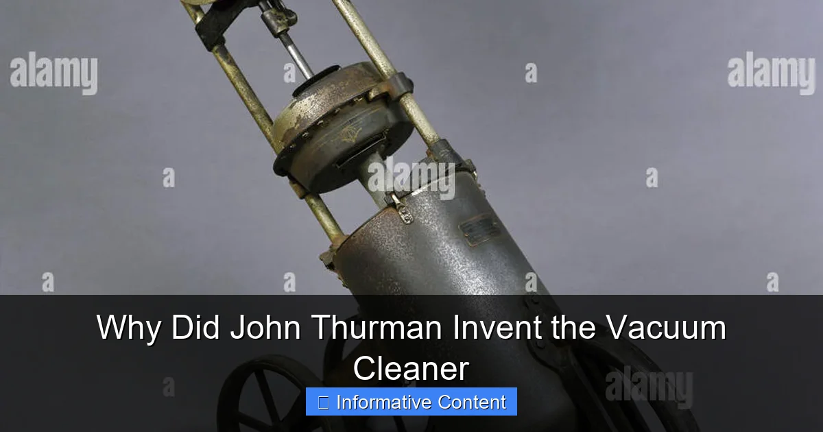 Why Did John Thurman Invent the Vacuum Cleaner