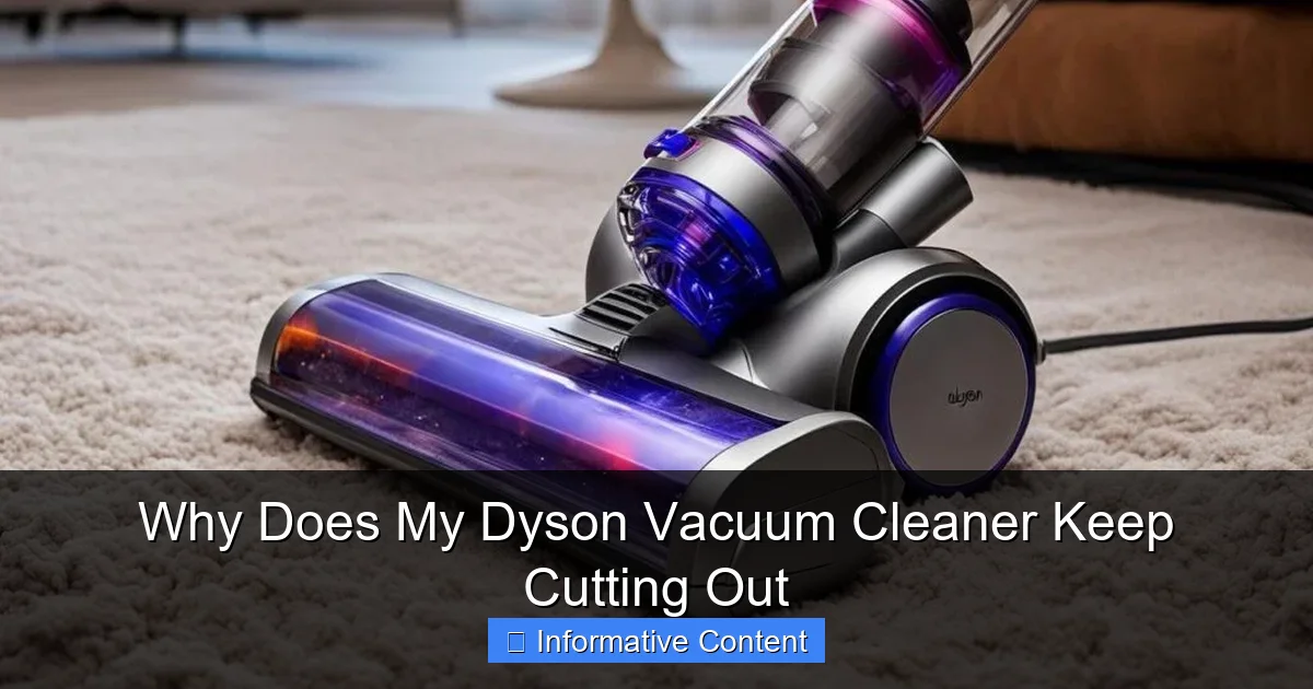 Why Does My Dyson Vacuum Cleaner Keep Cutting Out