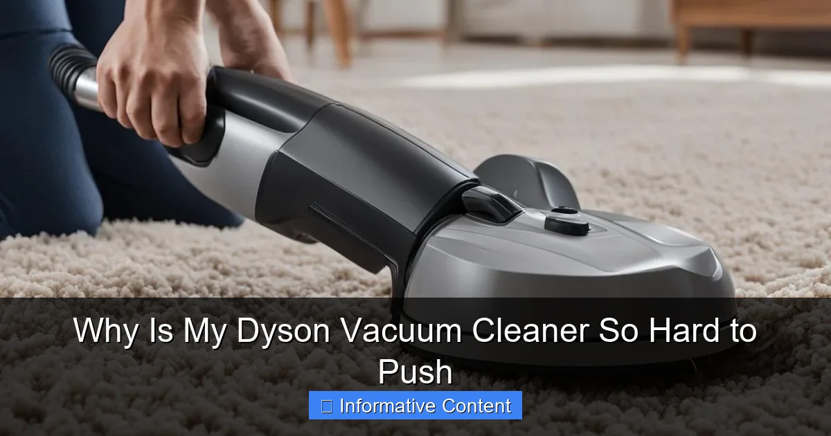 Why Is My Dyson Vacuum Cleaner So Hard to Push