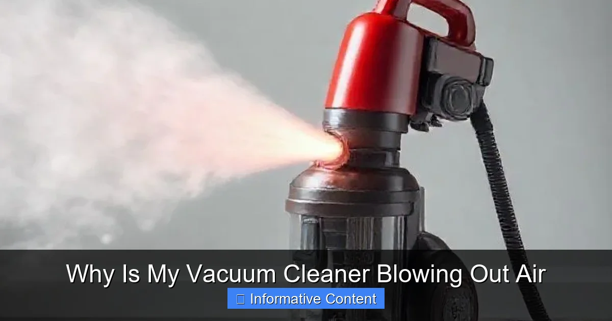 Why Is My Vacuum Cleaner Blowing Out Air