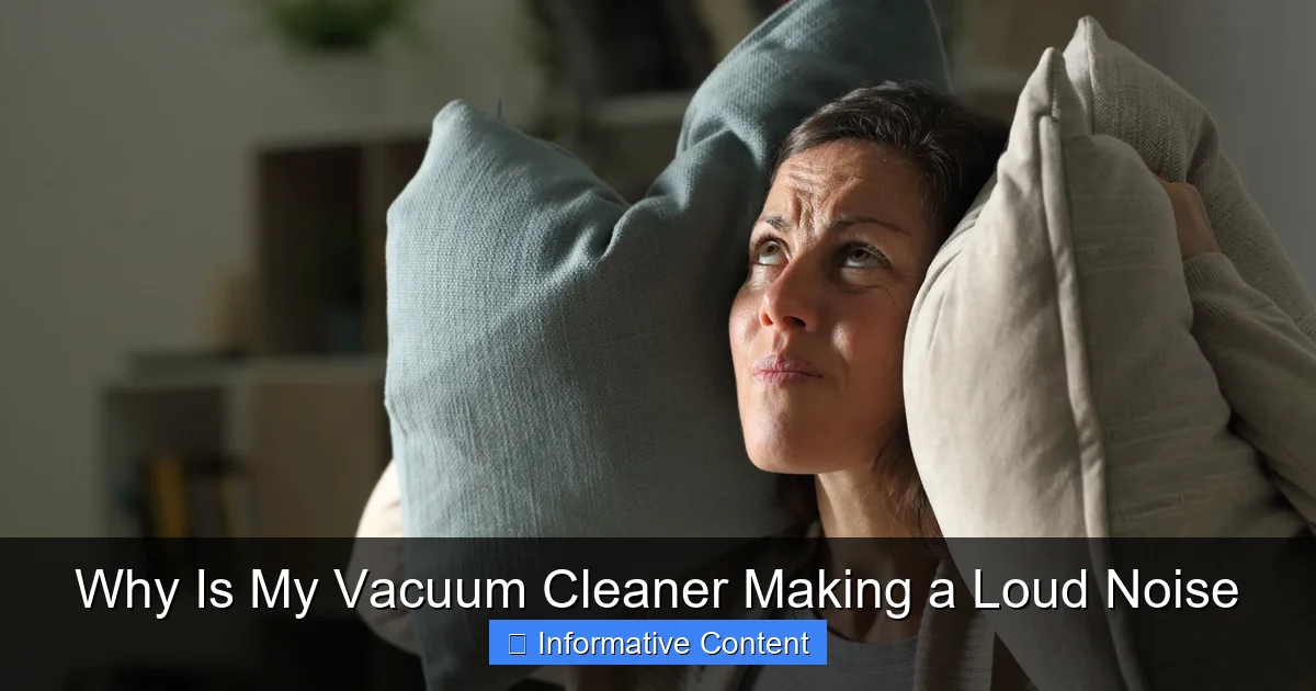 Why Is My Vacuum Cleaner Making a Loud Noise