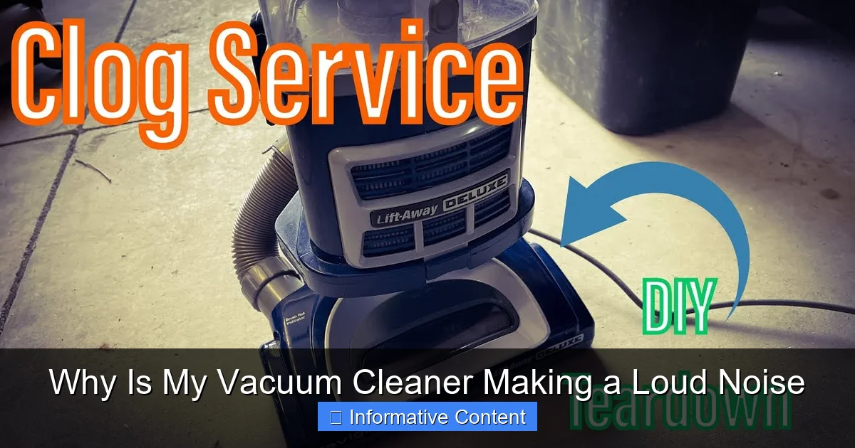 Why Is My Vacuum Cleaner Making a Loud Noise