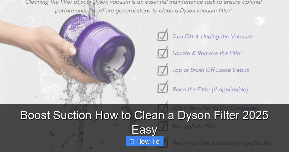 Boost Suction How to Clean a Dyson Filter 2025 Easy