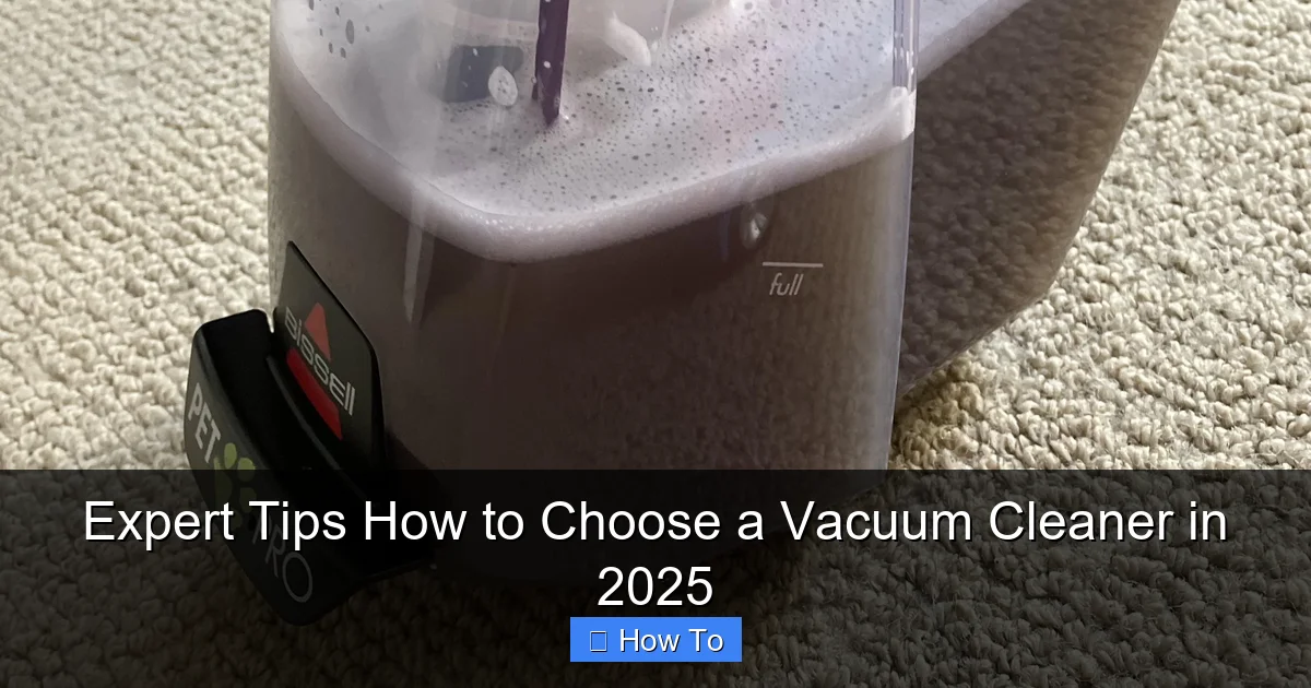 Expert Tips How to Choose a Vacuum Cleaner in 2025