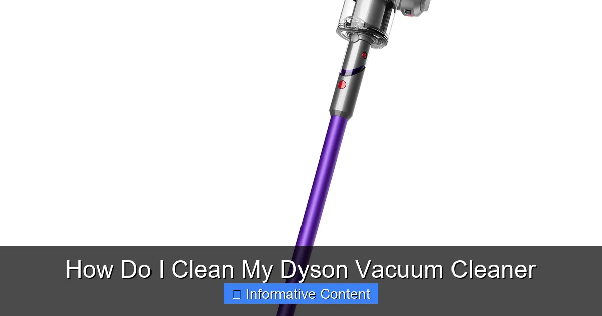 How Do I Clean My Dyson Vacuum Cleaner