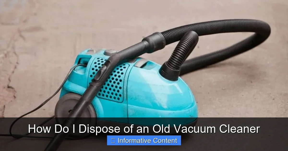 How Do I Dispose of an Old Vacuum Cleaner