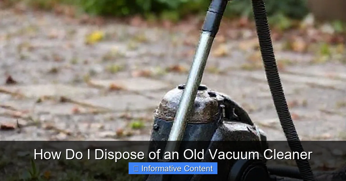 How Do I Dispose of an Old Vacuum Cleaner