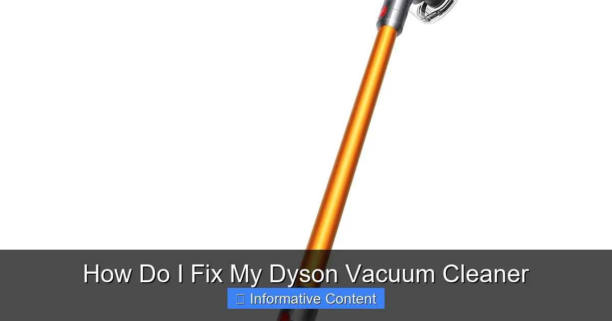 How Do I Fix My Dyson Vacuum Cleaner