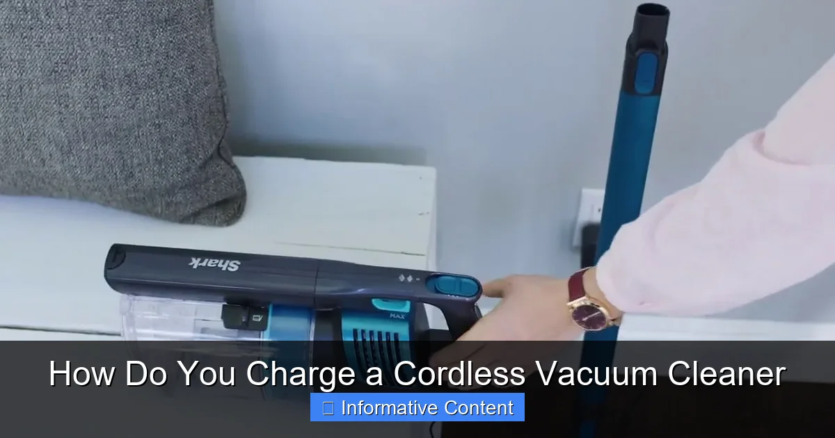 How Do You Charge a Cordless Vacuum Cleaner