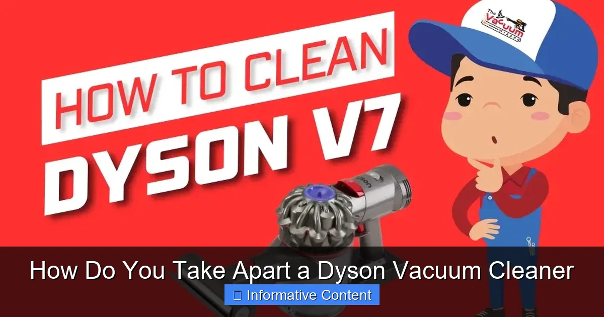How Do You Take Apart a Dyson Vacuum Cleaner