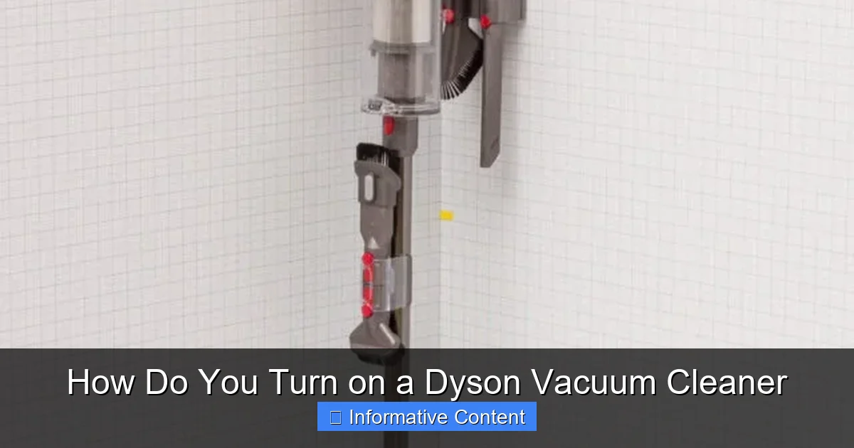 How Do You Turn on a Dyson Vacuum Cleaner