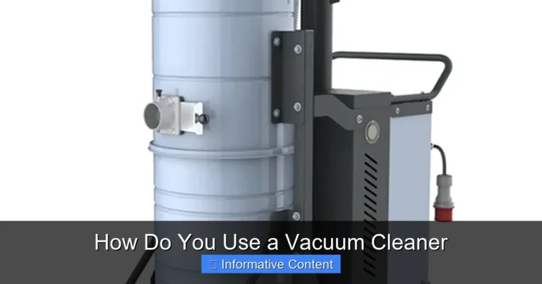 How Do You Use a Vacuum Cleaner