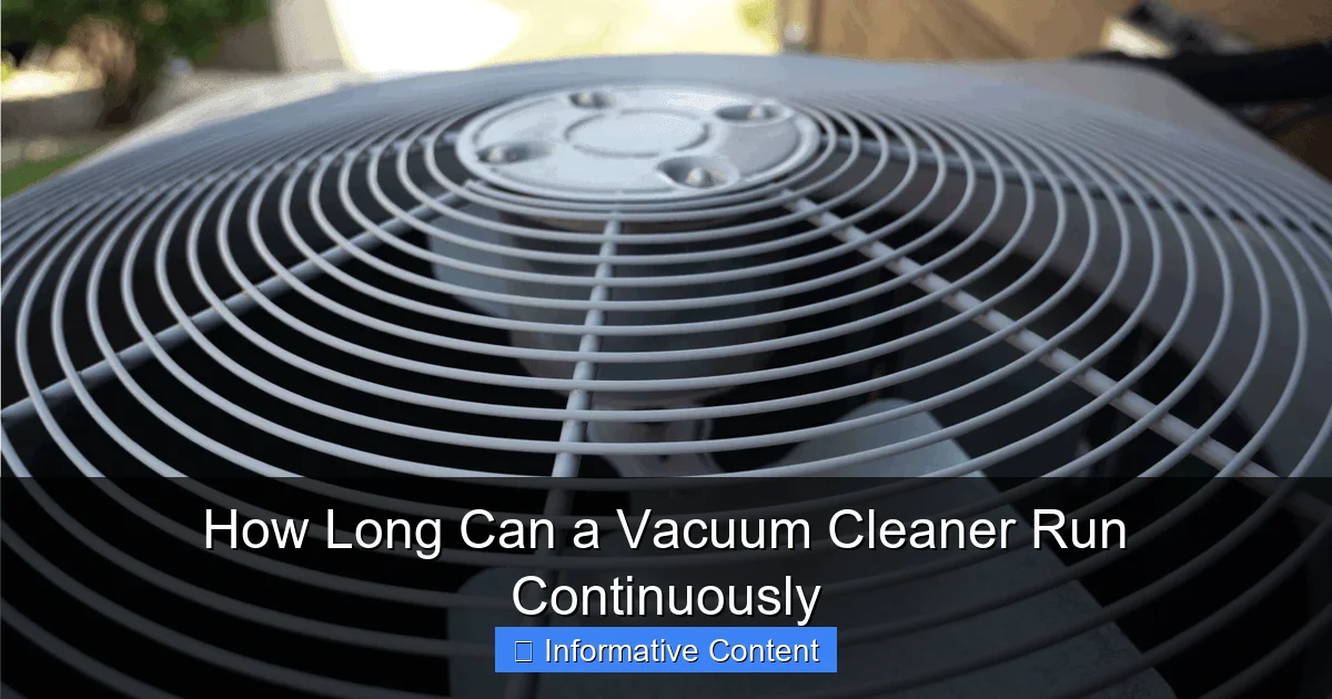 How Long Can a Vacuum Cleaner Run Continuously