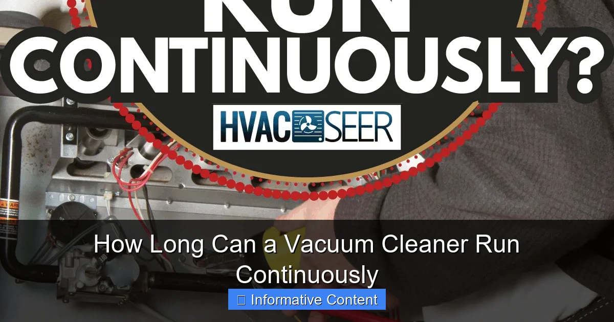 How Long Can a Vacuum Cleaner Run Continuously