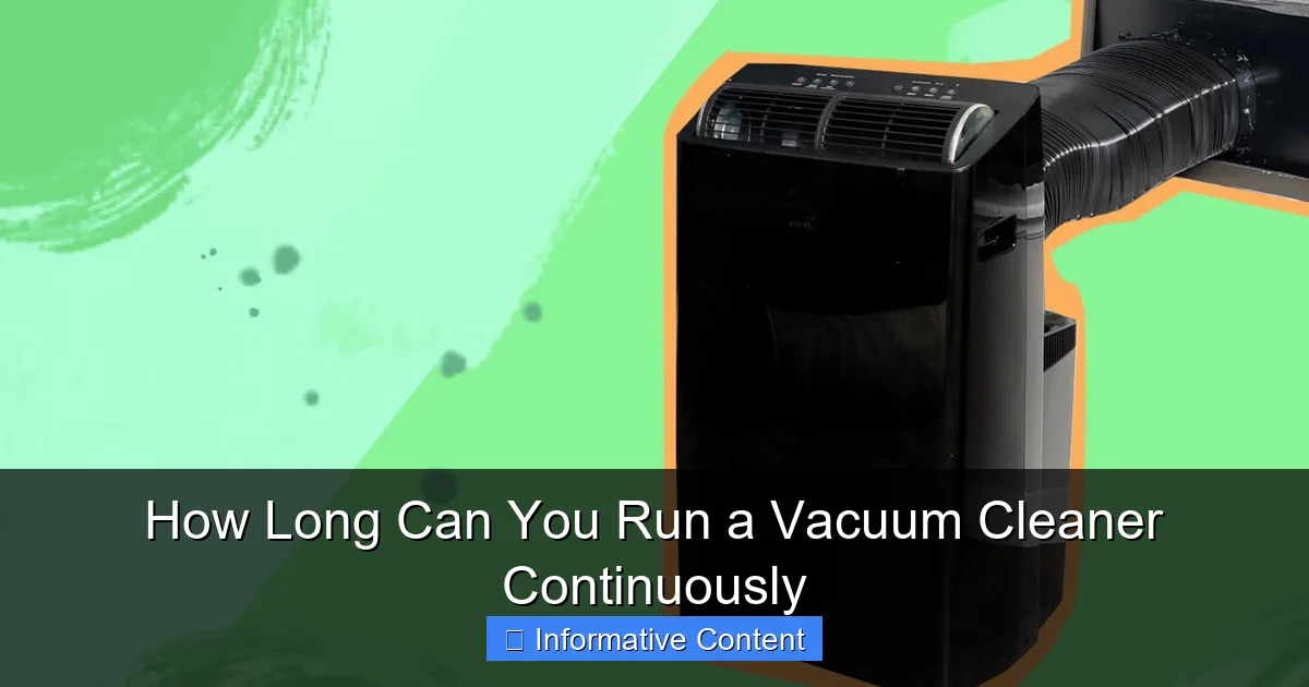 How Long Can You Run a Vacuum Cleaner Continuously