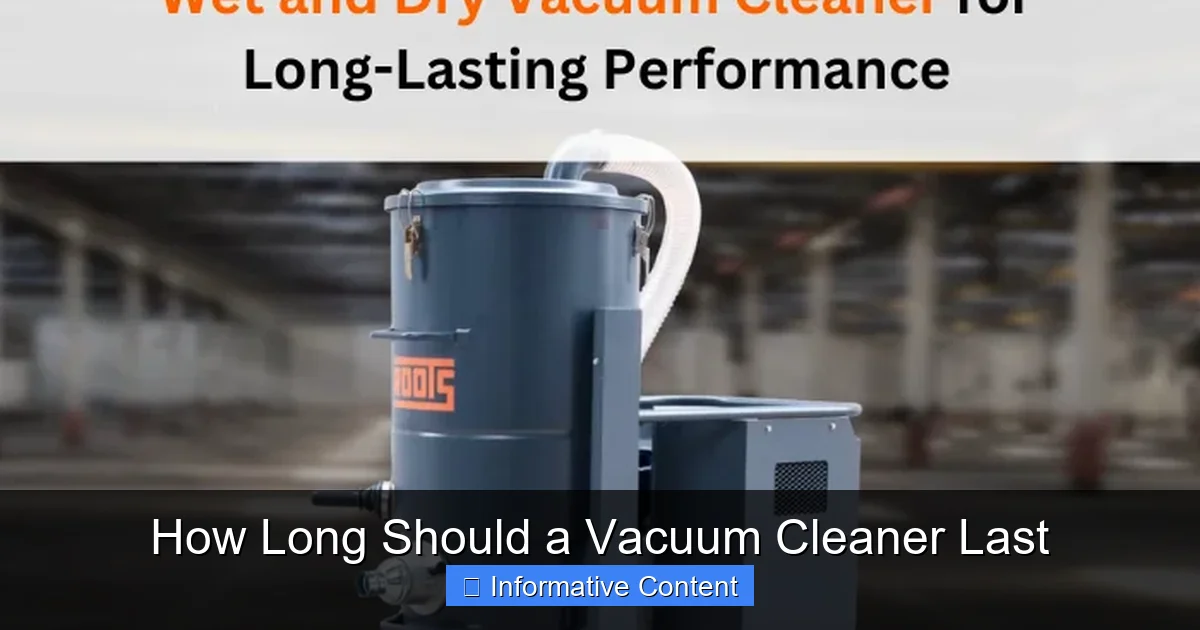 How Long Should a Vacuum Cleaner Last