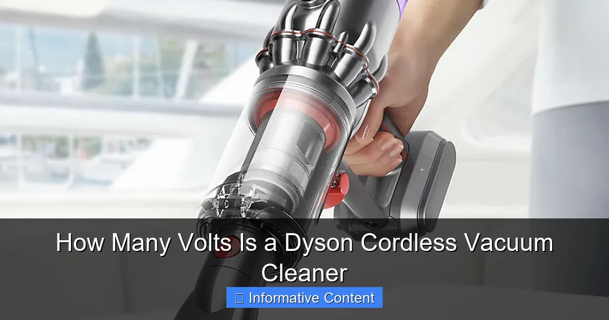 How Many Volts Is a Dyson Cordless Vacuum Cleaner