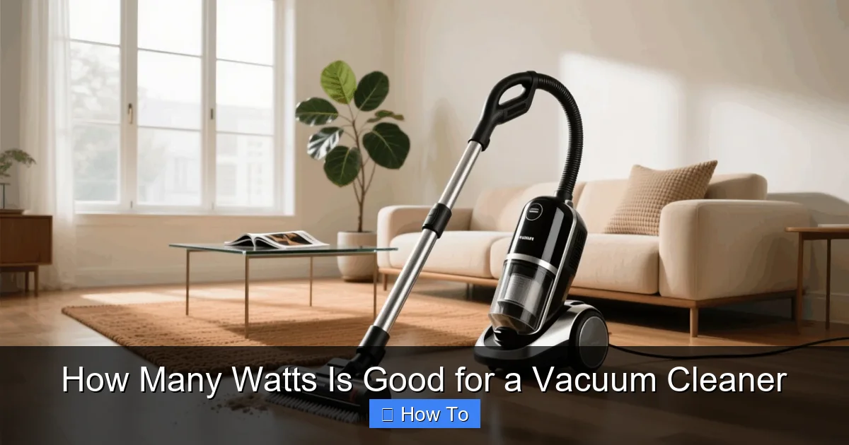 How Many Watts Is Good for a Vacuum Cleaner