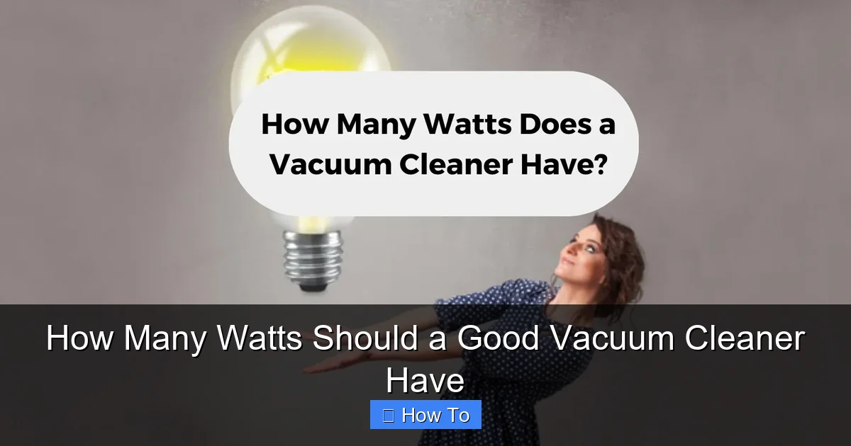 How Many Watts Should a Good Vacuum Cleaner Have