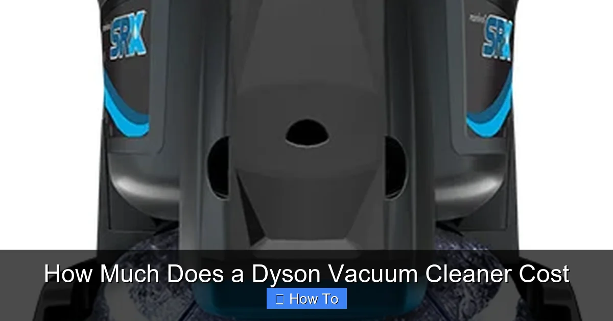 How Much Does a Dyson Vacuum Cleaner Cost