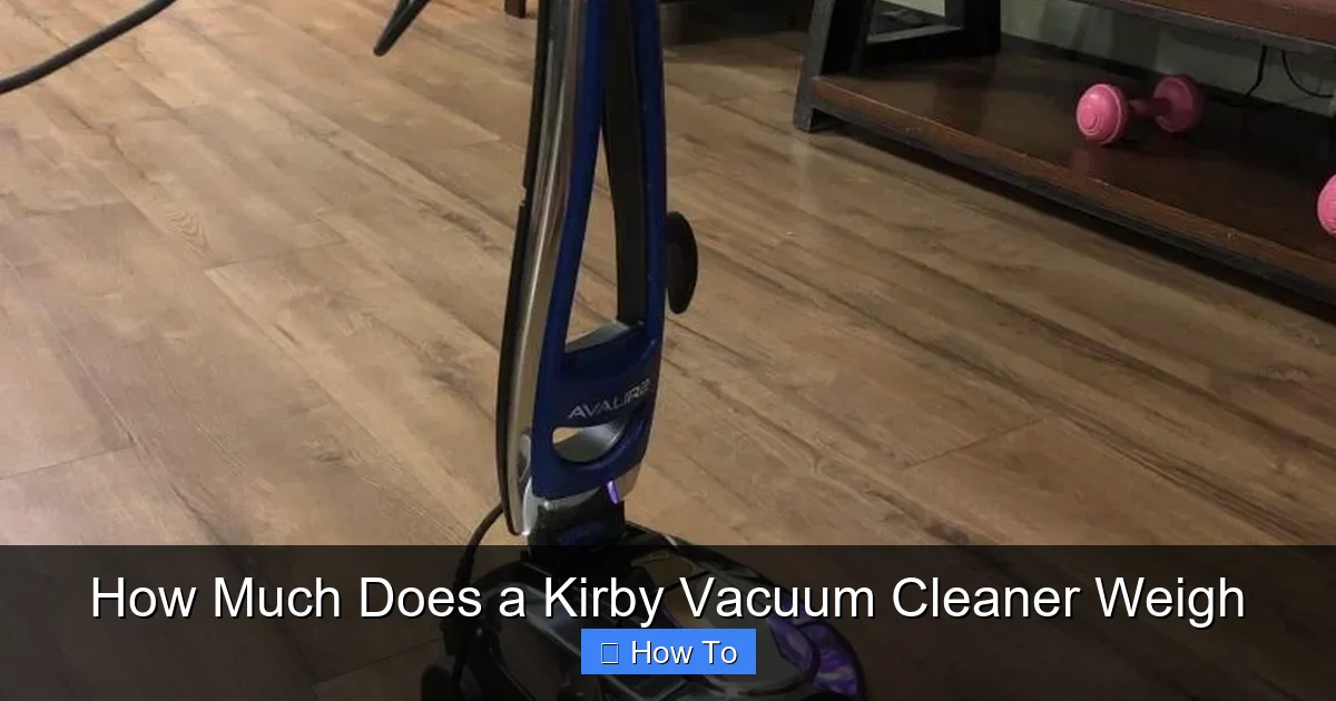 How Much Does a Kirby Vacuum Cleaner Weigh