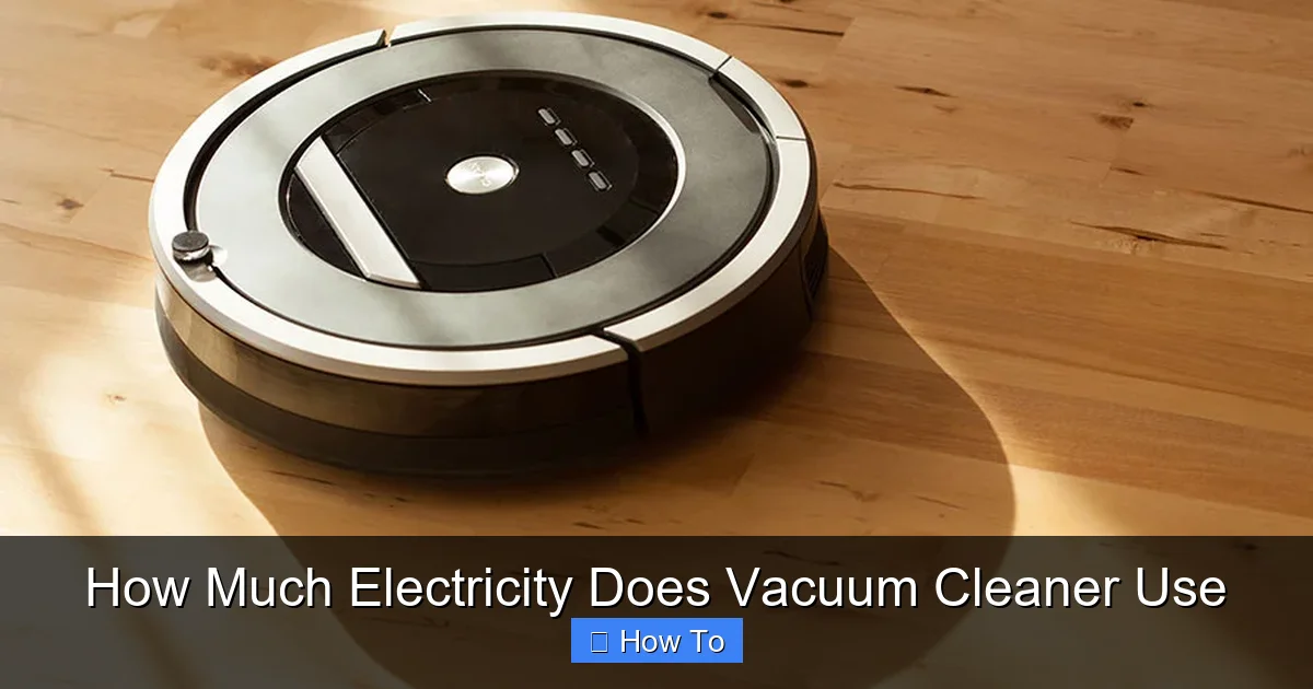 How Much Electricity Does Vacuum Cleaner Use