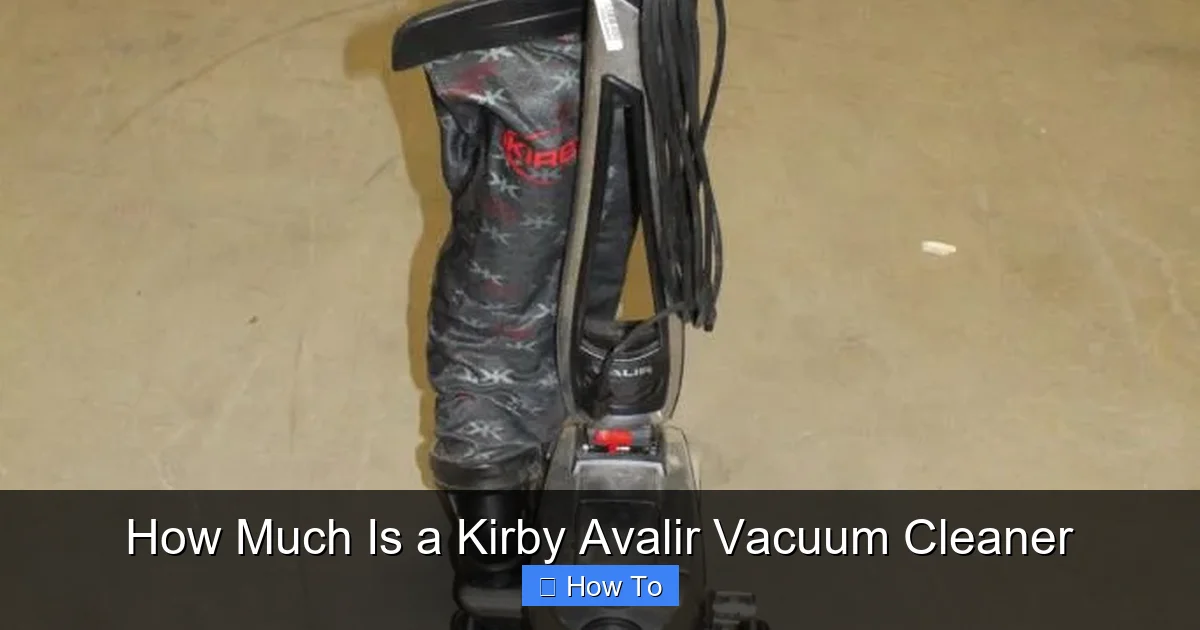 How Much Is a Kirby Avalir Vacuum Cleaner
