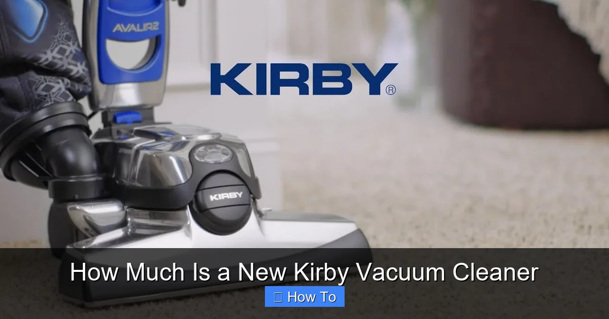 How Much Is a New Kirby Vacuum Cleaner