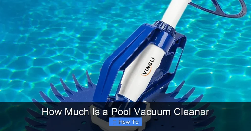 How Much Is a Pool Vacuum Cleaner
