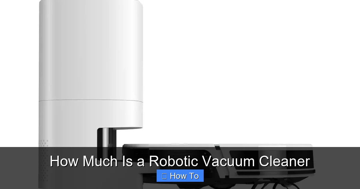 How Much Is a Robotic Vacuum Cleaner