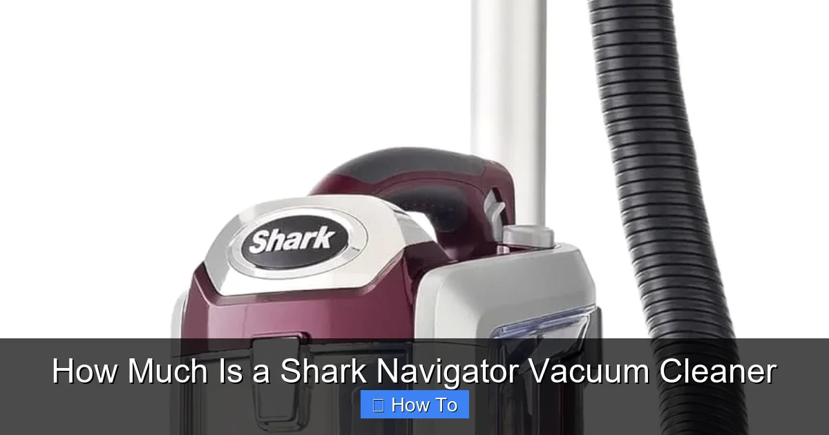 How Much Is a Shark Navigator Vacuum Cleaner