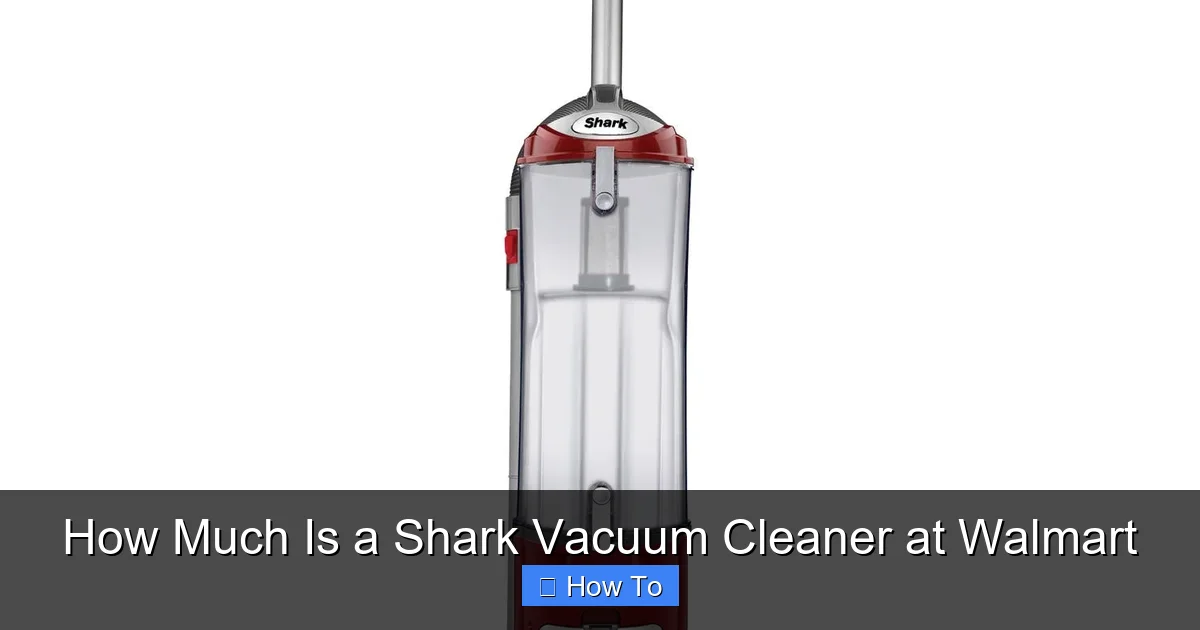 How Much Is a Shark Vacuum Cleaner at Walmart