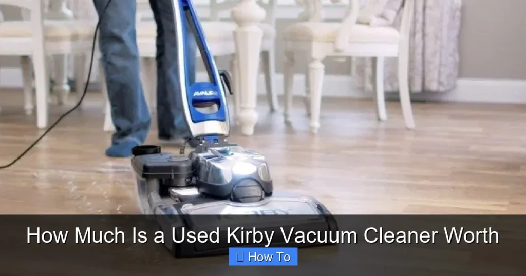How Much Is a Used Kirby Vacuum Cleaner Worth