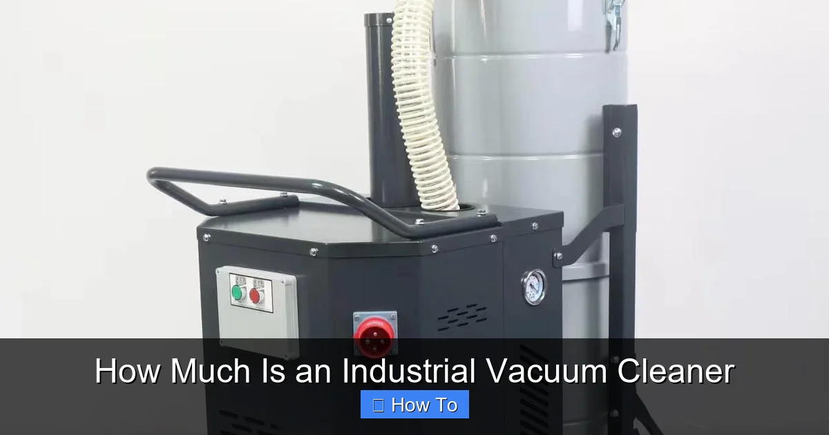 How Much Is an Industrial Vacuum Cleaner