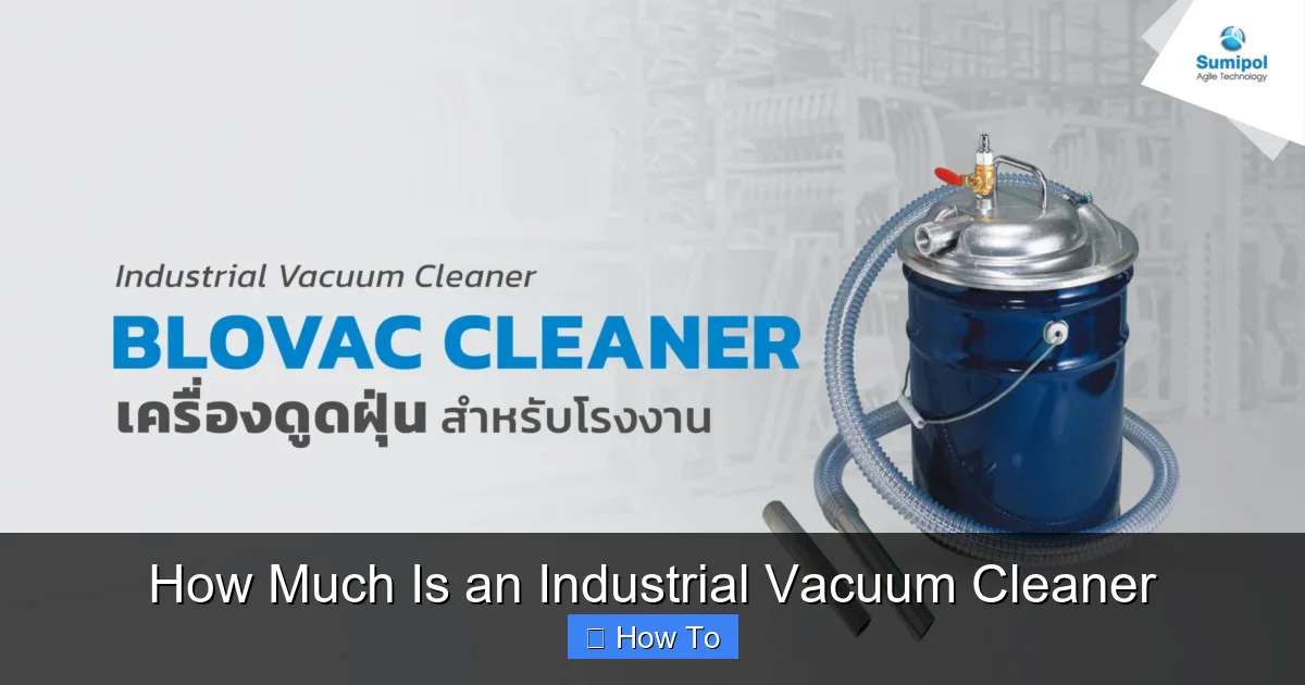 How Much Is an Industrial Vacuum Cleaner
